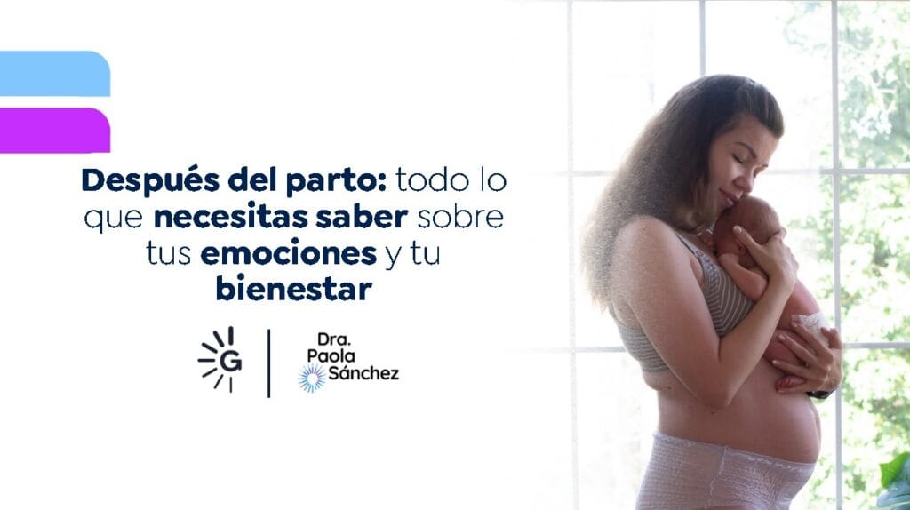 Emociones en el postparto- Dra. Paola Sánchez-Experta en pérdida de peso
