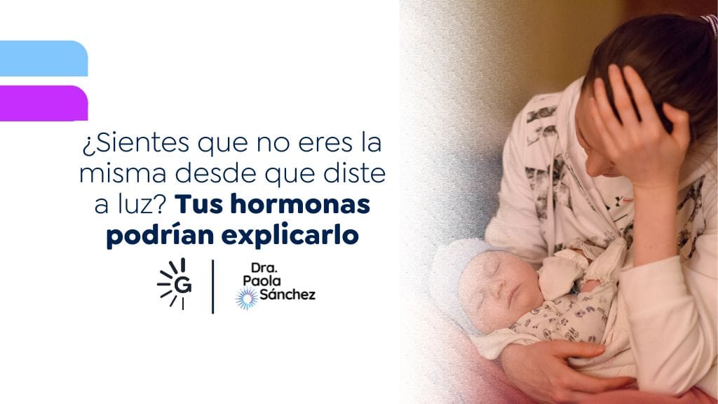 Hormonas post parto explicadas por una médica funcional - Dra. Paola Sánchez y Dra. Adriana Aguirre