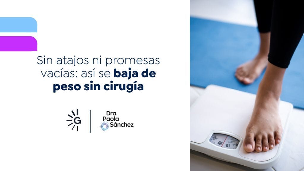 bajar de peso sin cirugía - Dra. Paola Sánchez - Bajar de peso en Bogotá