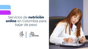 Nutrición online con la Dra. Paola Sánchez - Nutricionista para bajar de peso